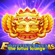 the lotus lounge